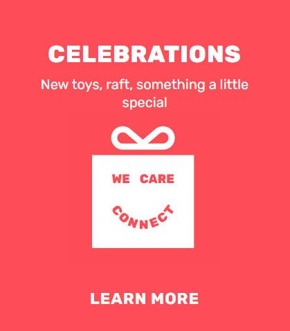 Image with a strong pink background with white text and the words "Celebrations new toys, raft, something a little special". Below is a 'stylized gift box" and the words "We Care Connect". Then below the words "Learn more".